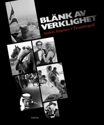 Blänk av verklighet - Anders Engman pressfotograf