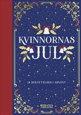 Kvinnornas jul. 24 berättelser i advent i gruppen Landshopping.se / Julmarknad / Julklappar / Julklappar för henne hos Landshopping (10039_9789189771260)