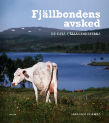 Fjällbondens avsked - Sista fjällägenheterna (nyutgåva)
