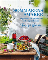 Sommarens smaker: På grillen, till picknicken och i syrenbersån
